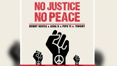 Bobby Hustle x Asha D Feat  Tiwony  Pipo T | No justice,No peace